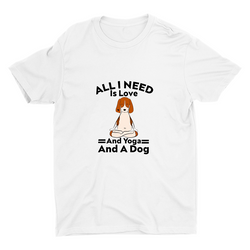 All I Need is Love Yoga And A Dog Printed T-shirt