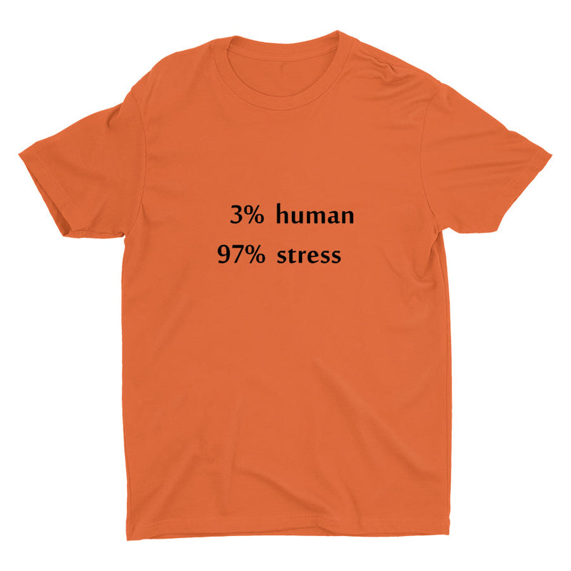 3% HUMAN 97%STRESS Cotton Tee