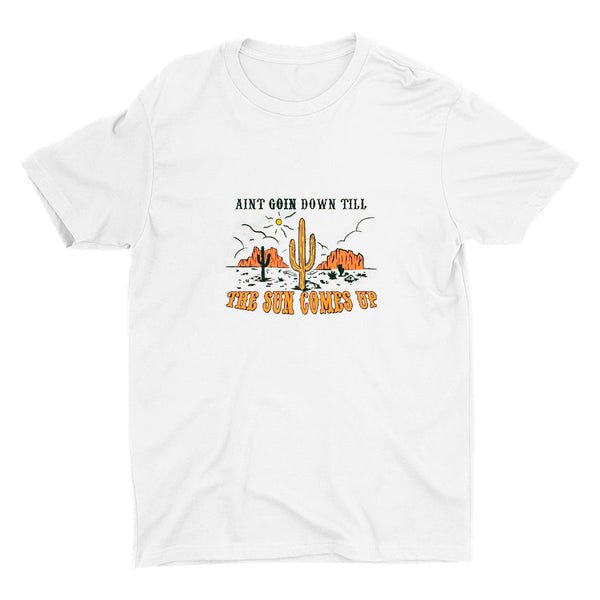 AINT GOIN DOWN Cotton Tee