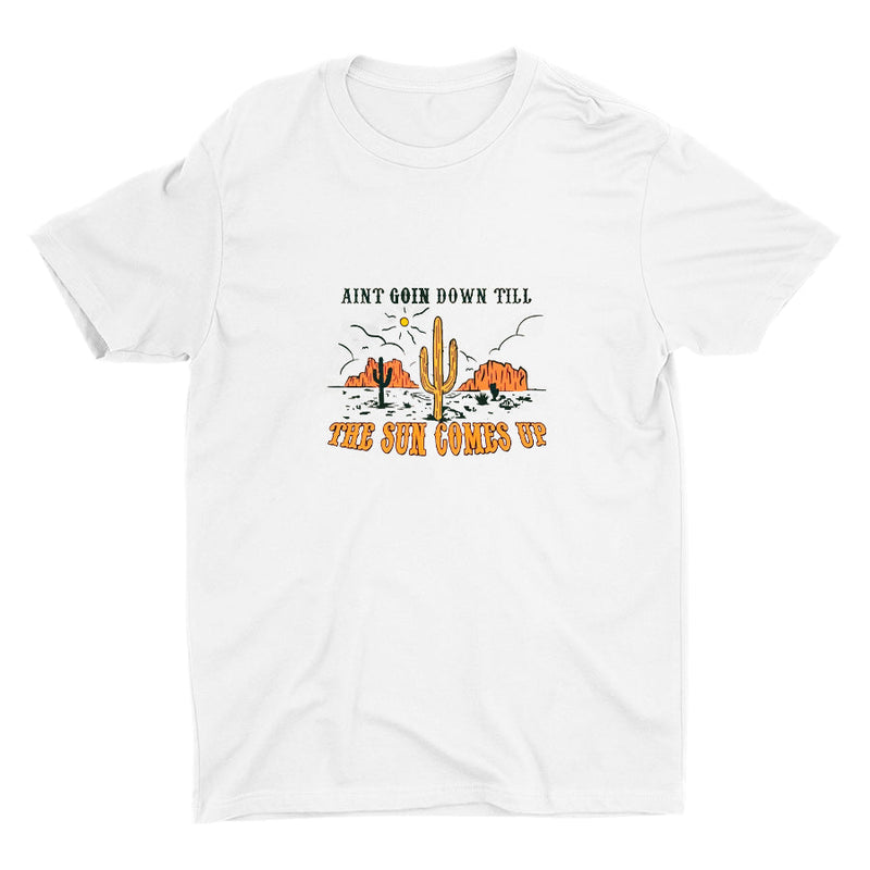 AINT GOIN DOWN Cotton Tee