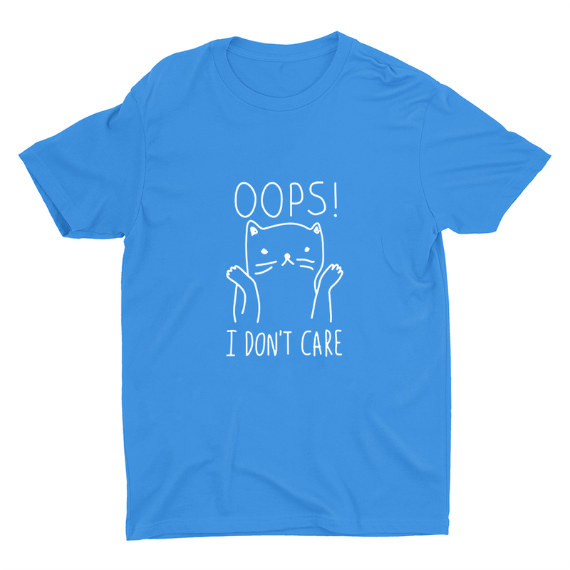 "Oops, I Don't Care" Cotton Tee