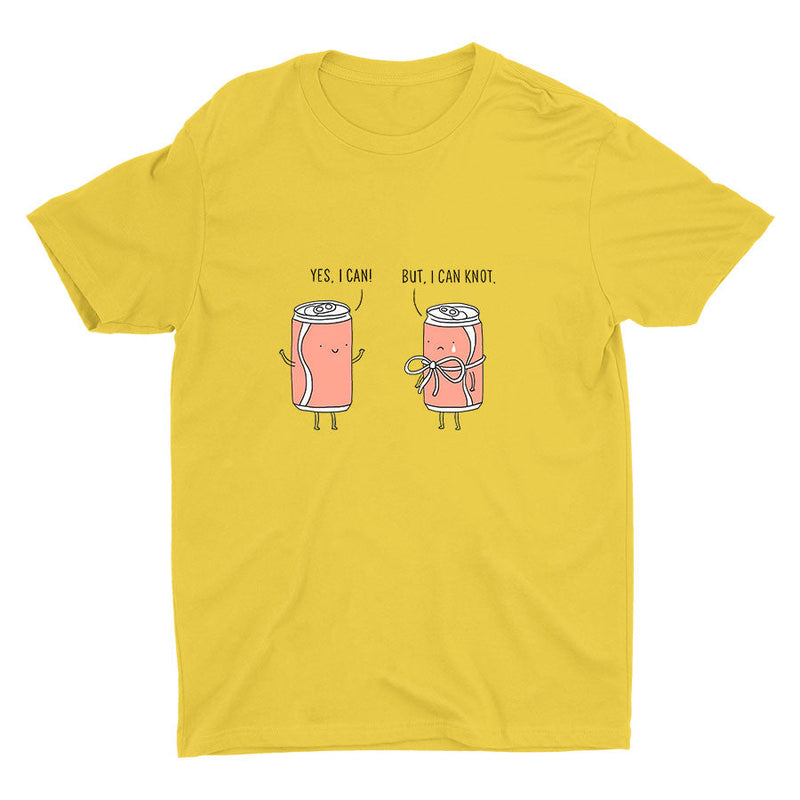 "YES, I CAN" "BUT, I CAN KNOT" Cotton Tee